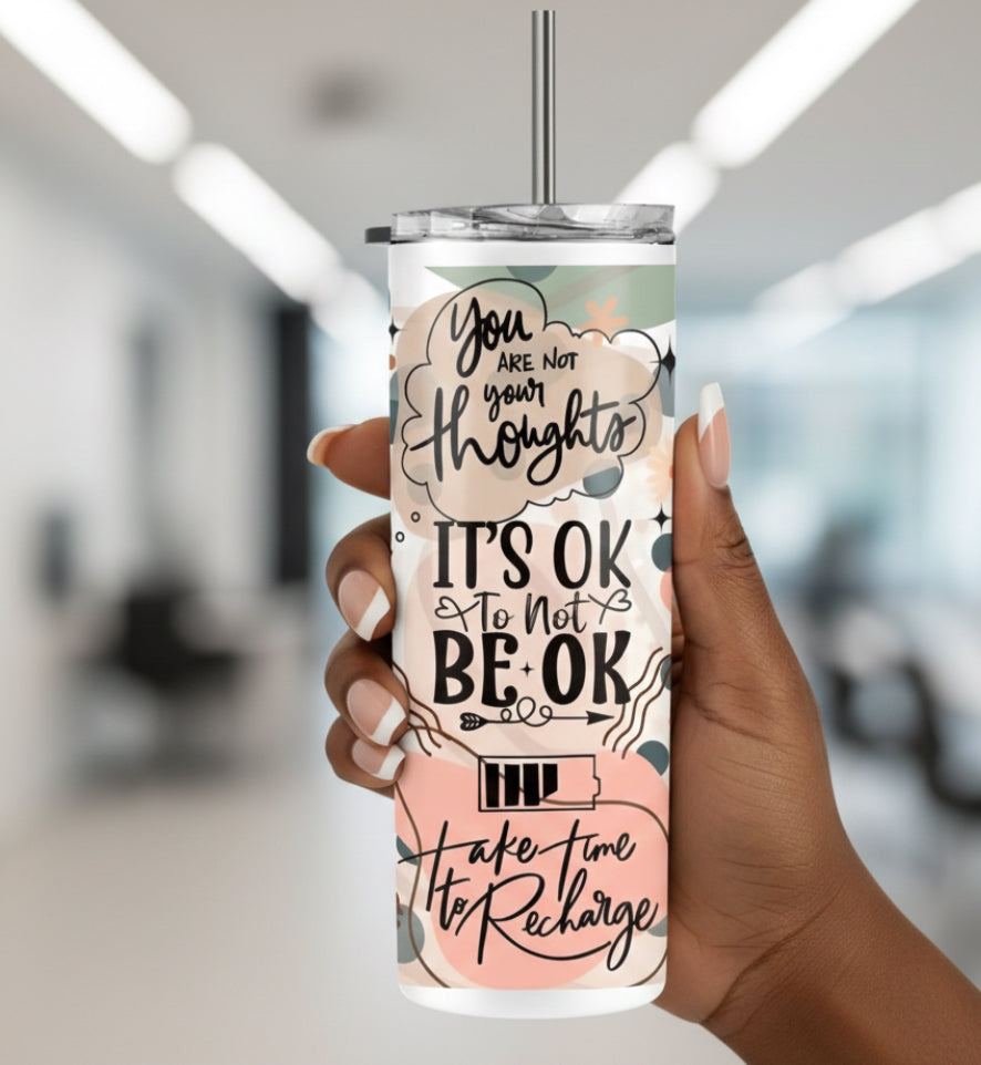 It’s Ok Not To Be Ok Tumbler