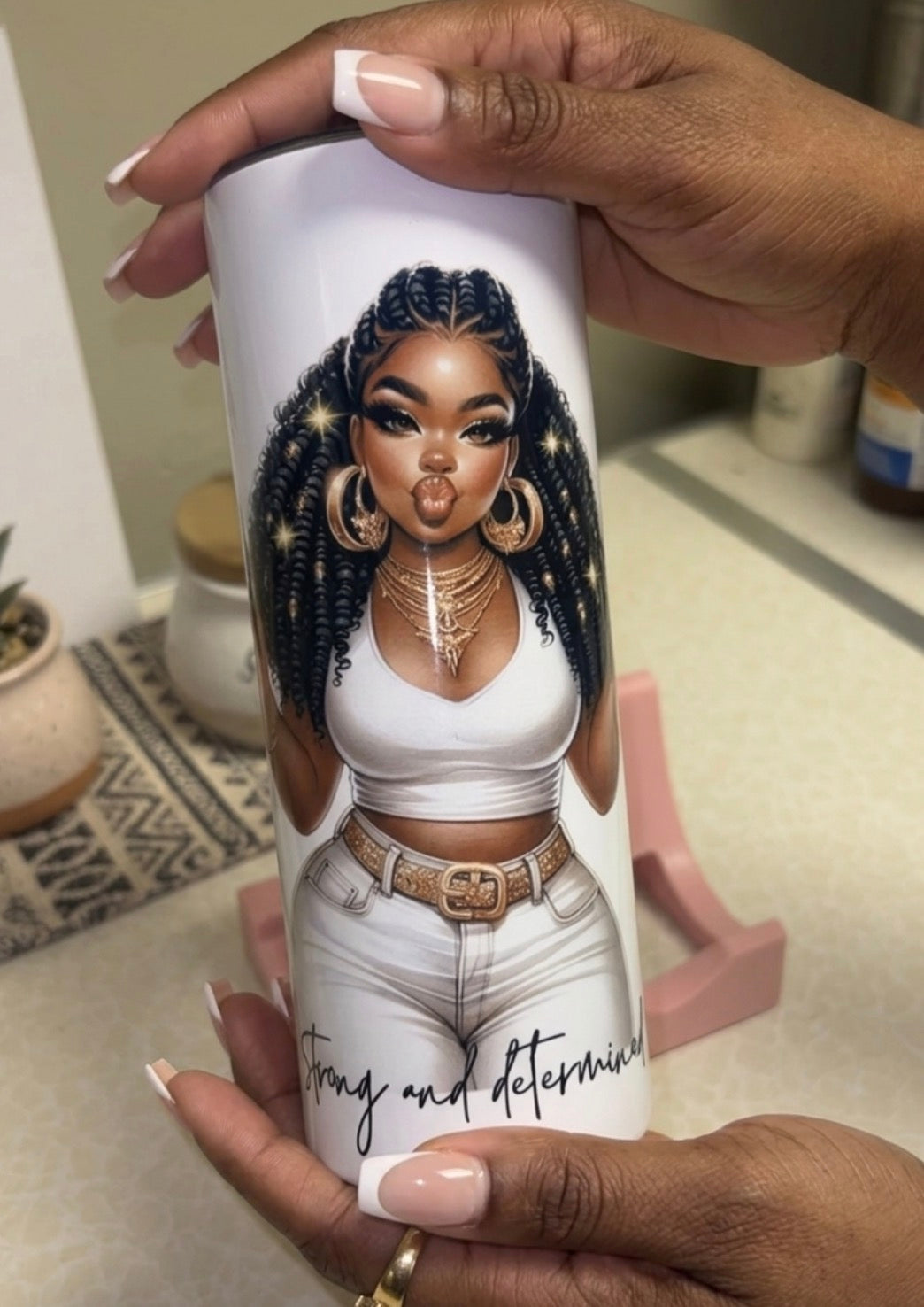 Strong and Determined Tumbler