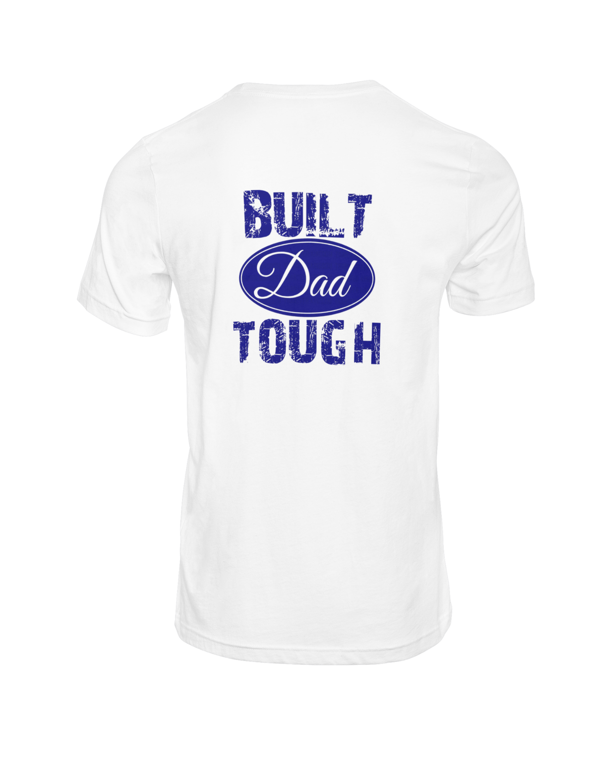 Built Dad Tough Tee
